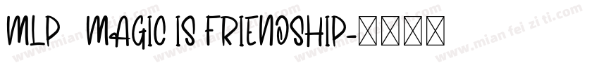 MLP   MAGIC IS FRIENDSHIP字体转换